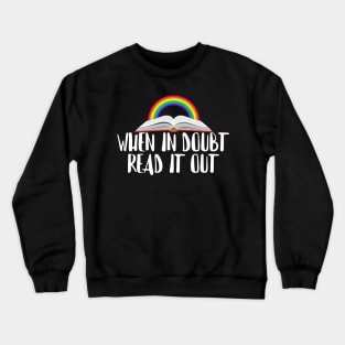 When In Doubt Read It Out Crewneck Sweatshirt